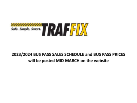 2023/2024 BUS PASS SALES SCHEDULE and BUS PASS PRICES will be posted MID MARCH on the website